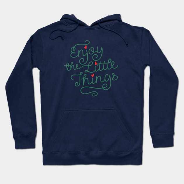 Enjoy The Little Things - Good Vibes Only T shirt Hoodie by VomHaus